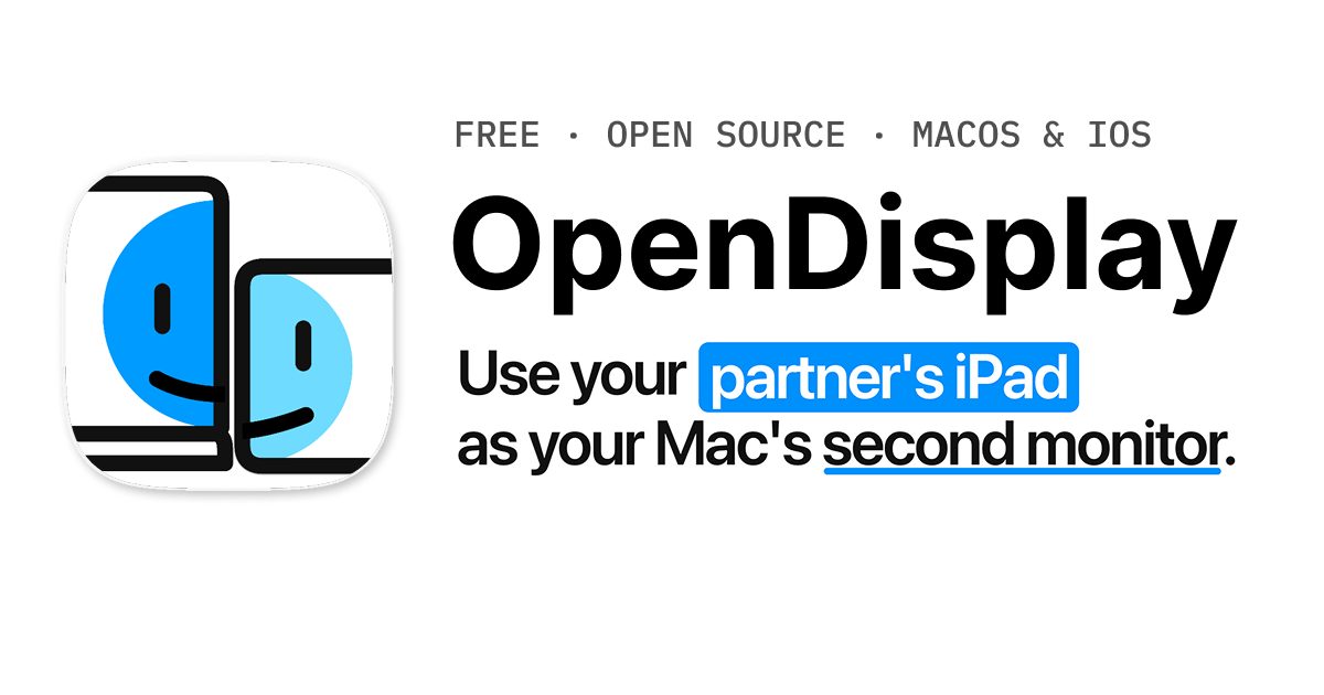 OpenDisplay 把 iPhone/iPad 变成 Mac 副屏